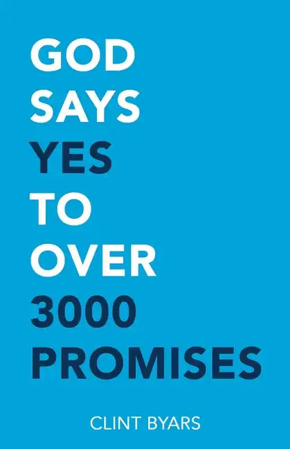 God Says Yes to Over 3000 Promises: For no matter how many promises God has made, they are yes in Christ - Paperback