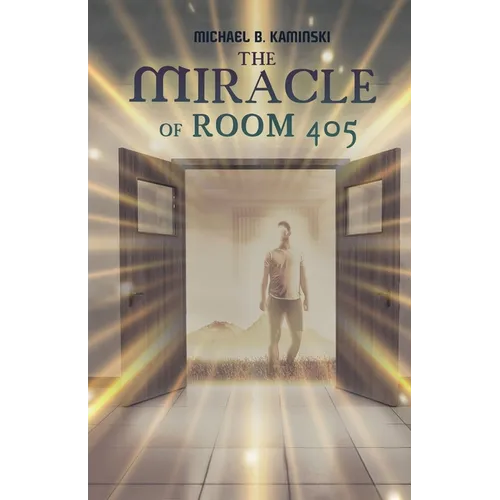 The Miracle of Room 405 - Paperback