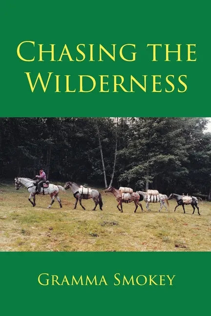 Chasing the Wilderness - Paperback