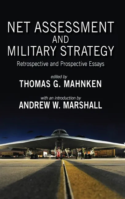 Net Assessment and Military Strategy: Retrospective and Prospective Essays - Hardcover