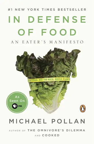 In Defense of Food: An Eater's Manifesto - Paperback