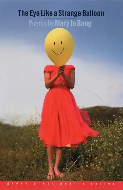 The Eye Like a Strange Balloon: Poems - Paperback