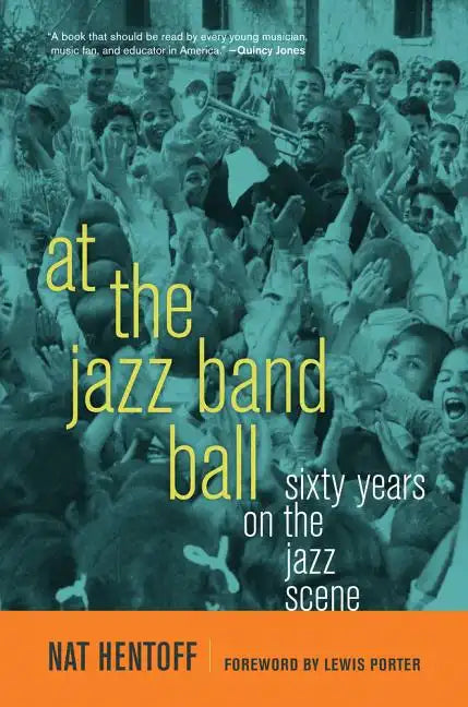 At the Jazz Band Ball: Sixty Years on the Jazz Scene - Paperback