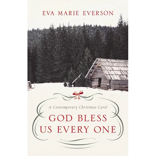 God Bless Us Every One: A Contemporary Christmas Novella - Paperback