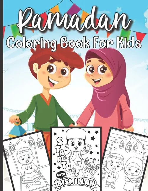 Ramadan Coloring Book For Kids: Islamic Coloring Book For A Muslim Kids And Ramadan Activity Book For The Holy Month of Ramadan or Eid ul-Fitr - Paperback