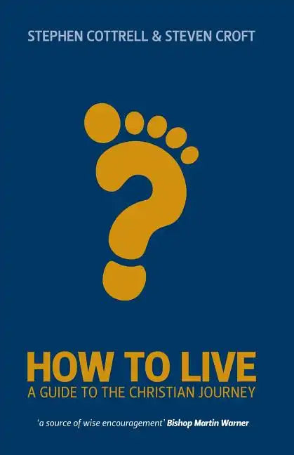 How to Live: A Guide for the Christian Journey - Paperback