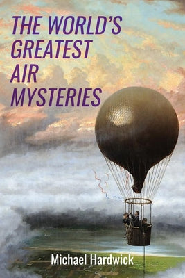 The World's Greatest Air Mysteries - Paperback