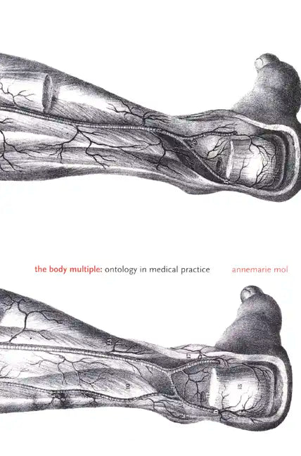 The Body Multiple: Ontology in Medical Practice - Paperback