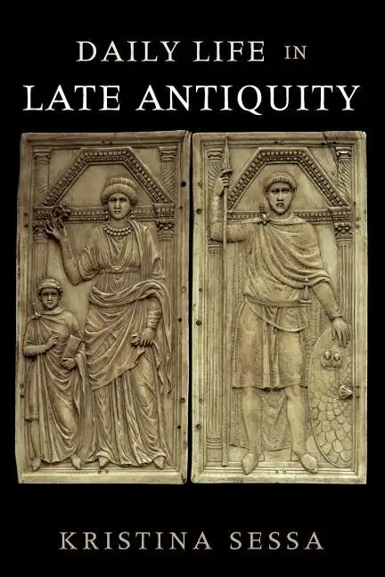 Daily Life in Late Antiquity - Paperback