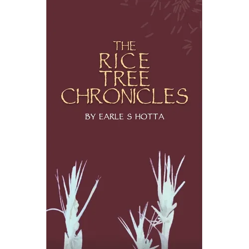 The Rice Tree Chronicles - Paperback