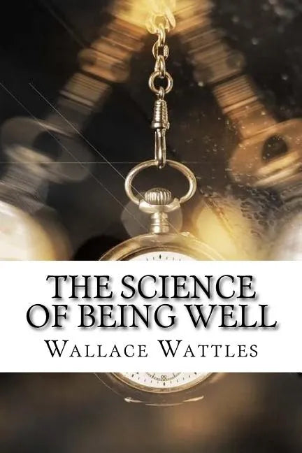 The Science of Being Well - Paperback