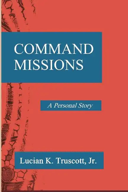Command Missions: A Personal Story - Paperback