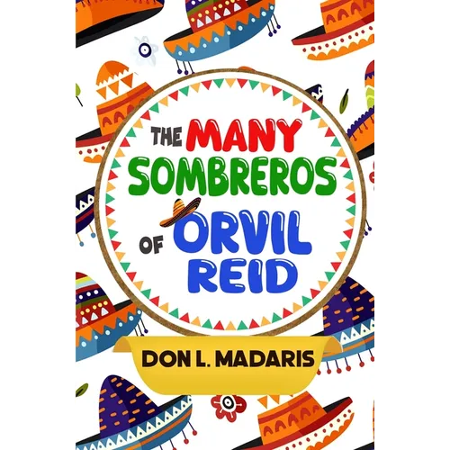 The Many Sombreros of Orvil Reid - Paperback