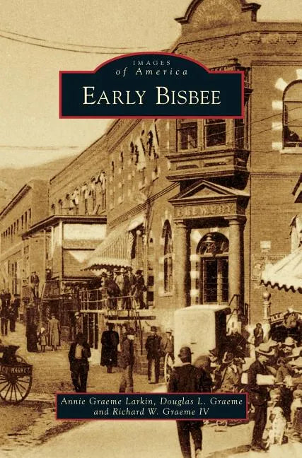 Early Bisbee - Hardcover
