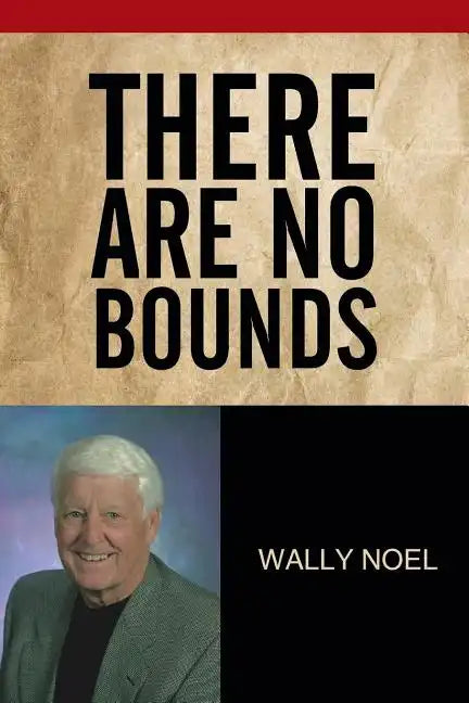 There Are No Bounds - Paperback