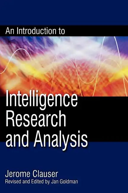 An Introduction to Intelligence Research and Analysis - Paperback