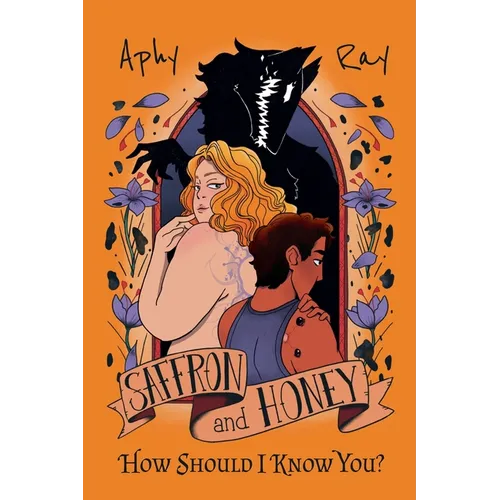 Saffron and Honey - How Should I Know You? - Paperback