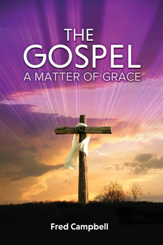 The Gospel: A Matter of Grace - Paperback