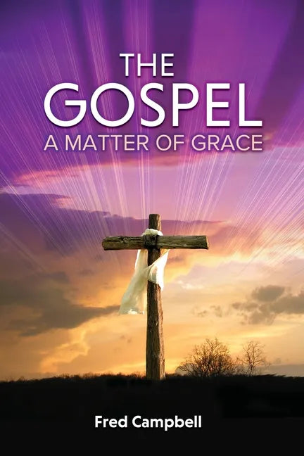 The Gospel: A Matter of Grace - Paperback
