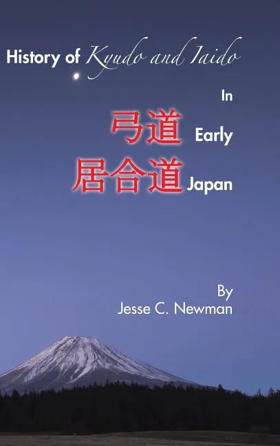 History of Kyudo and Iaido In Early Japan - Hardcover