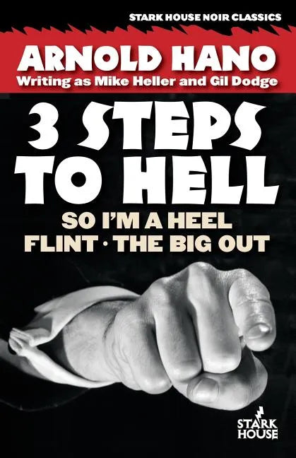 So I'm a Heel / Flint / The Big Out: 3 Steps to Hell - Paperback
