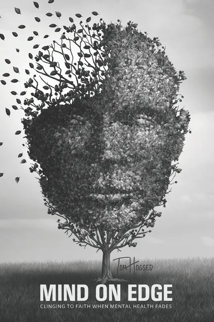 Mind On Edge: Clinging To Faith When Mental Health Fades - Paperback