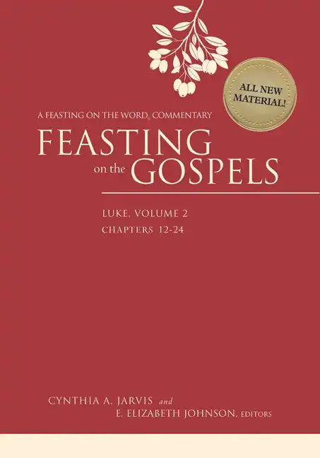 Feasting on the Gospels--Luke, Volume 2: A Feasting on the Word Commentary - Hardcover