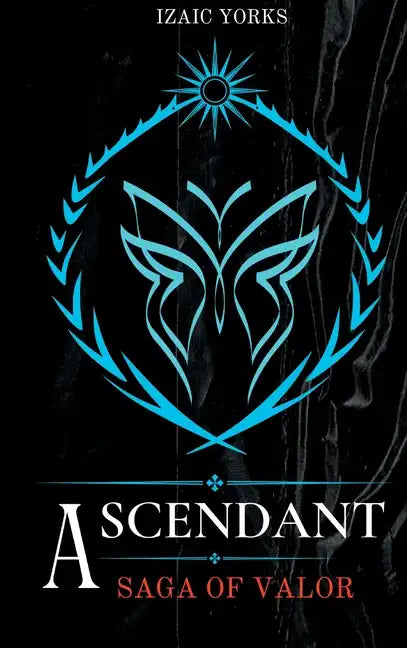 Ascendant: Saga Of Valor - Hardcover