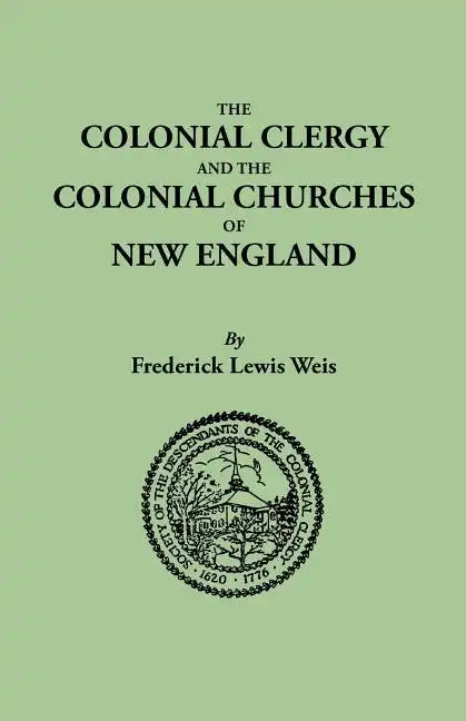 Colonial Clergy and the Colonial Churches of New England - Paperback