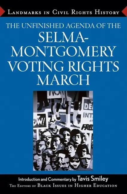 The Unfinished Agenda of the Selma-Montgomery Voting Rights March - Hardcover