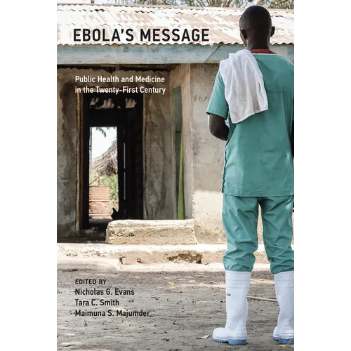 Ebola's Message: Public Health and Medicine in the Twenty-First Century - Paperback