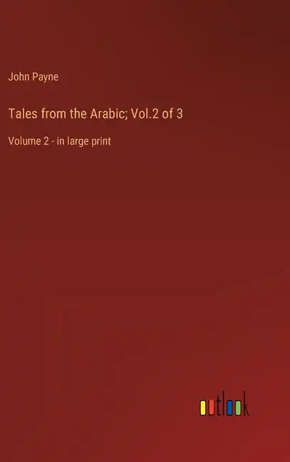Tales from the Arabic; Vol.2 of 3: Volume 2 - in large print - Hardcover