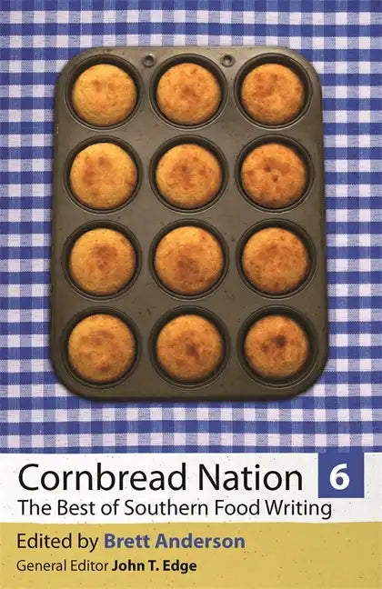 Cornbread Nation 6: The Best of Southern Food Writing - Paperback
