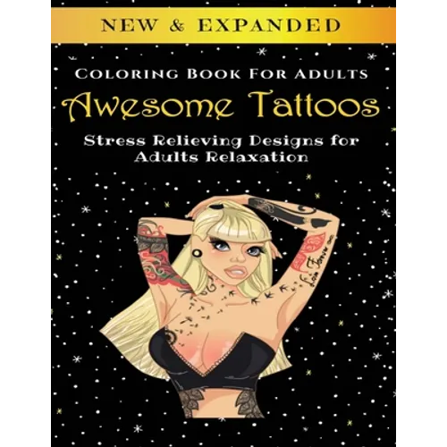 Awesome Tattoos - Adult Coloring Book: Stress Relieving Designs for Adults Relaxation - Paperback