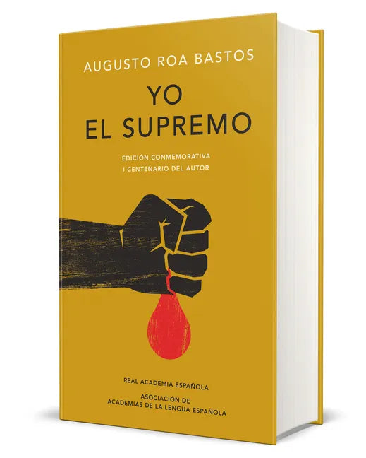 Yo El Supremo (Edición Conmemorativa de la Rae Y La Asale) / I the Supreme. Commemorative Edition - Hardcover