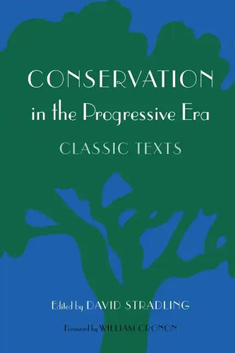 Conservation in the Progressive Era: Classic Texts - Paperback