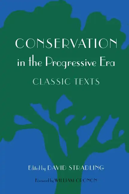Conservation in the Progressive Era: Classic Texts - Paperback