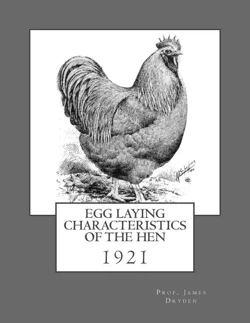 Egg Laying Characteristics of the Hen: 1921 - Paperback