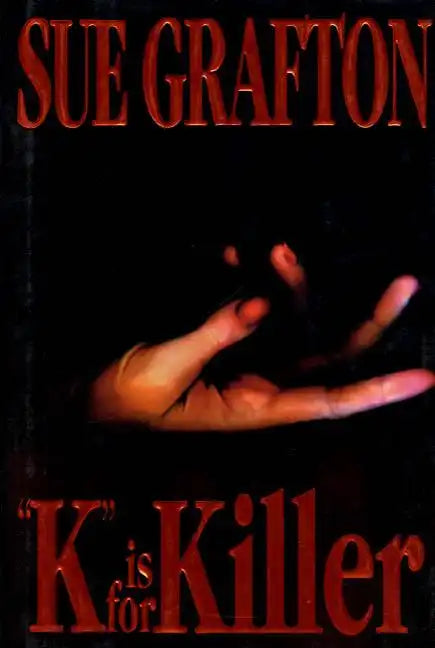 K Is for Killer: A Kinsey Millhone Novel - Hardcover