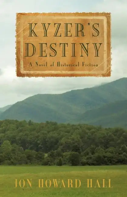 Kyzer's Destiny: A Novel of Historical Fiction - Paperback