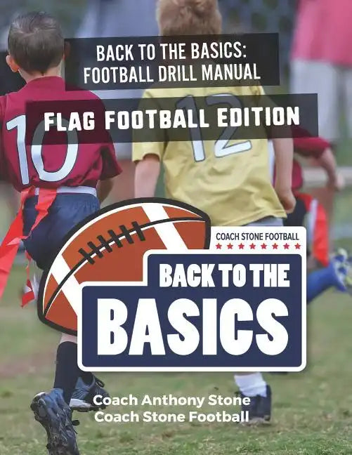 Back to the Basics Football Drill Manual: Flag Football Edition - Paperback