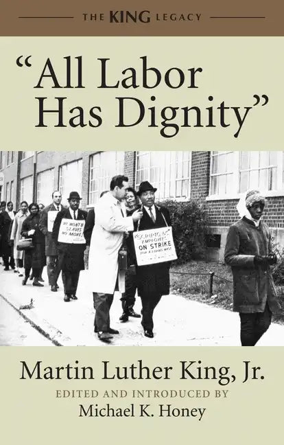 All Labor Has Dignity - Paperback