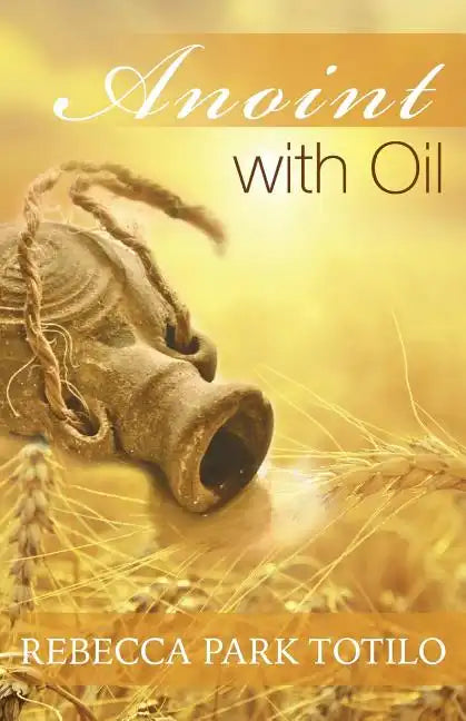 Anoint With Oil - Paperback