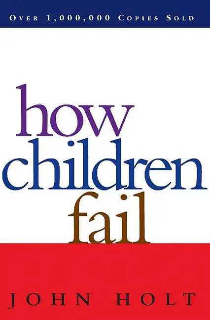 How Children Fail - Paperback