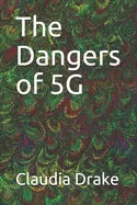 The Dangers of 5G - Paperback