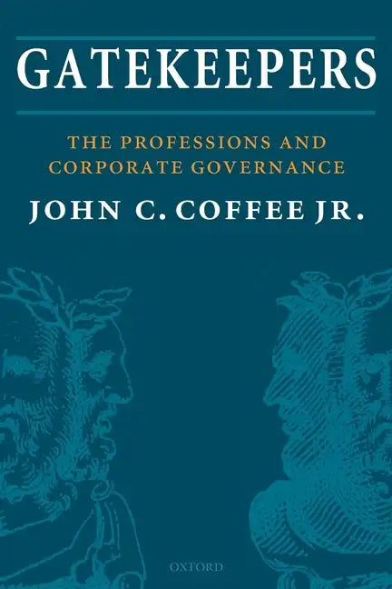 Gatekeepers: The Professions and Corporate Governance - Paperback