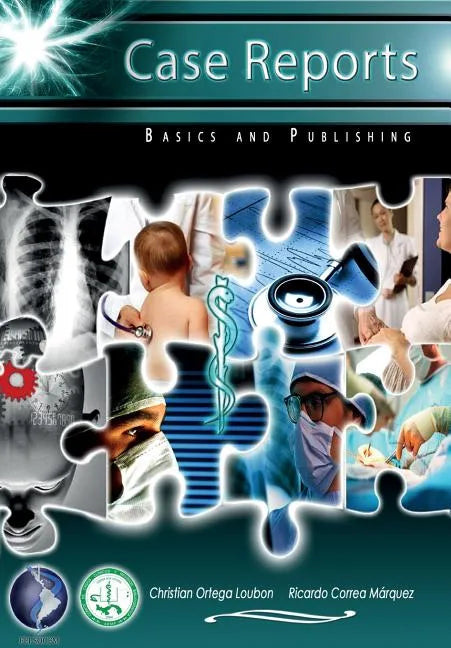 Case Reports: Basics and Publishing - Paperback
