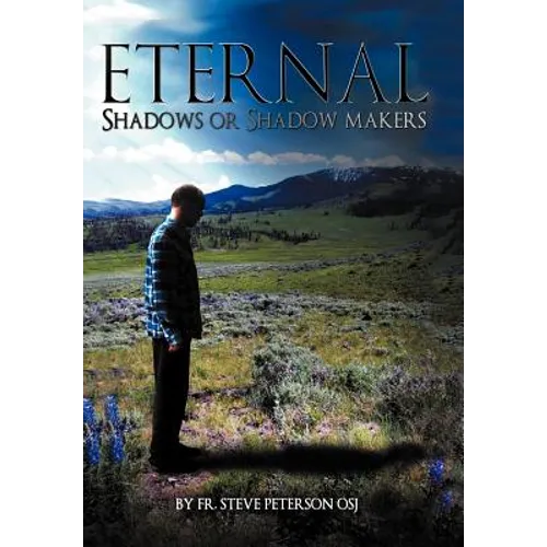 Eternal Shadows or Shadow Makers - Hardcover