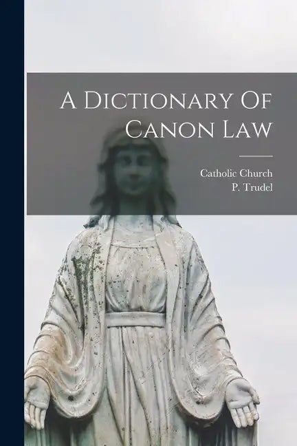 A Dictionary Of Canon Law - Paperback