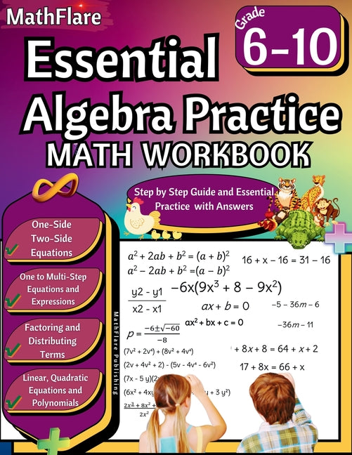 Essential Algebra Practice Workbook 7th to 10th Grade: Algebra Essential Practice Workbook Grade 7-10, Distributing Terms and Factoring with Special C - Paperback